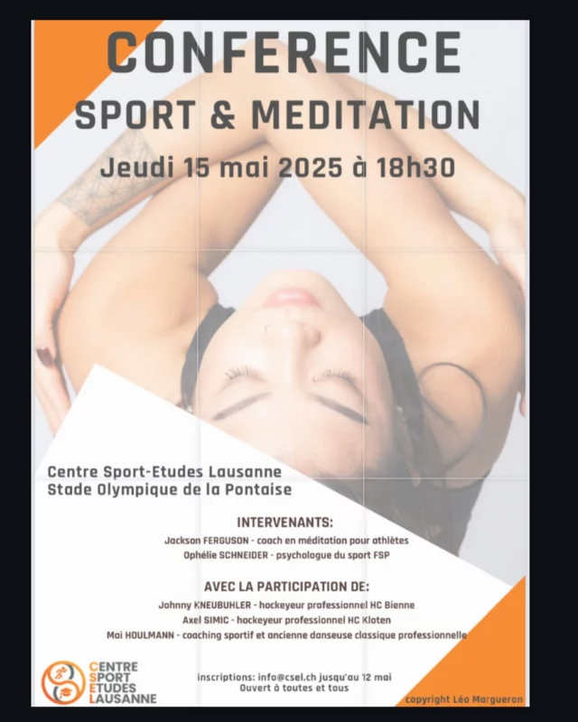 #meditation 

Le Centre Sport-Etudes Lausanne vous invite à sa prochaine conférence sur le thème « Sport & Méditation » le jeudi 15 mai 2025 à 18h30 au Stade Olympique de la Pontaise.

Inscriptions jusqu’au 12 mai à info@csel.ch

@ophsport 
@mai_trainer_ 
@jhn_knb 
@axel_simic 
@lausannelasportive 
@etat_de_vaud 
@villelausanne 

#sport #méditation #mindfullnes #bienêtre #prendresoindesoi #mental #mentalhealth #mentalträning #mentalcoaching #sportive #sportif #conference #sportetudes
